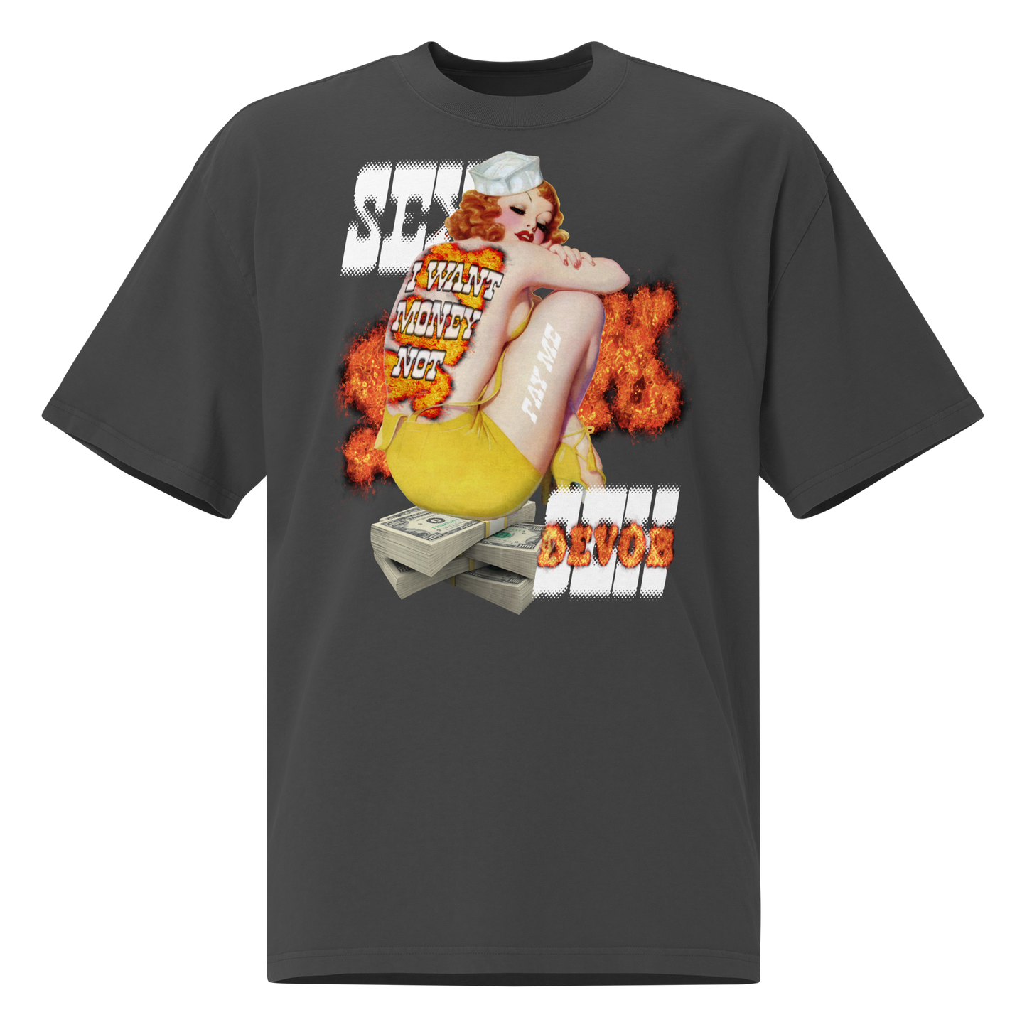 I WANT MONEY NOT SEX! OVRSZD TEE