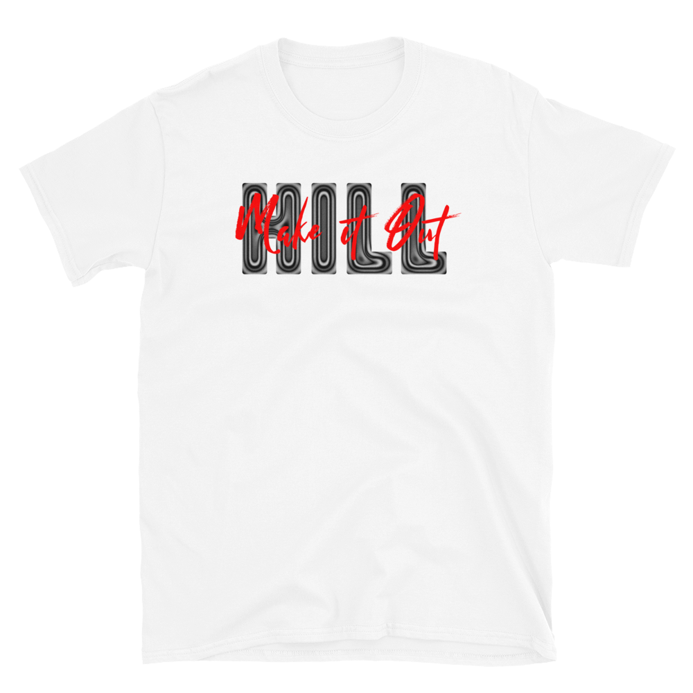 MAKE IT OUT HILL