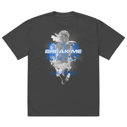 BREAK ME OVRSZD TEE