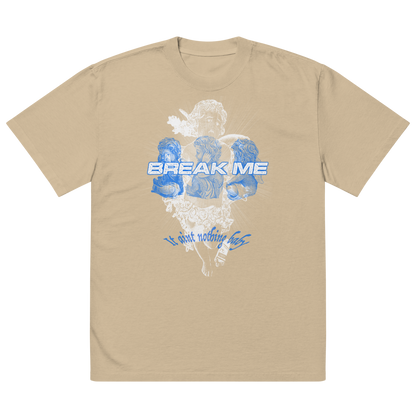 BREAK ME OVRSZD TEE