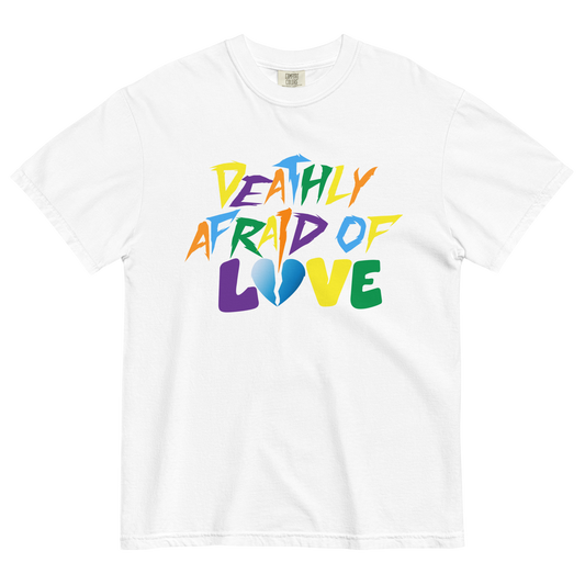DEATHLY AFRAID OF LOVE TEE