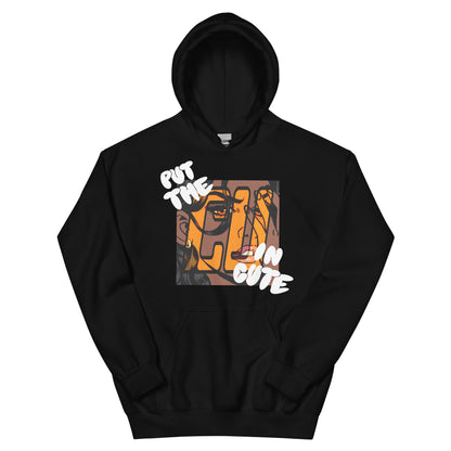 PUT THE CU IN CUTE Hoodie