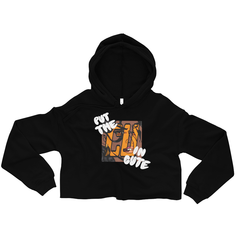 PUT THE CU IN CUTE Cropped Hoodie