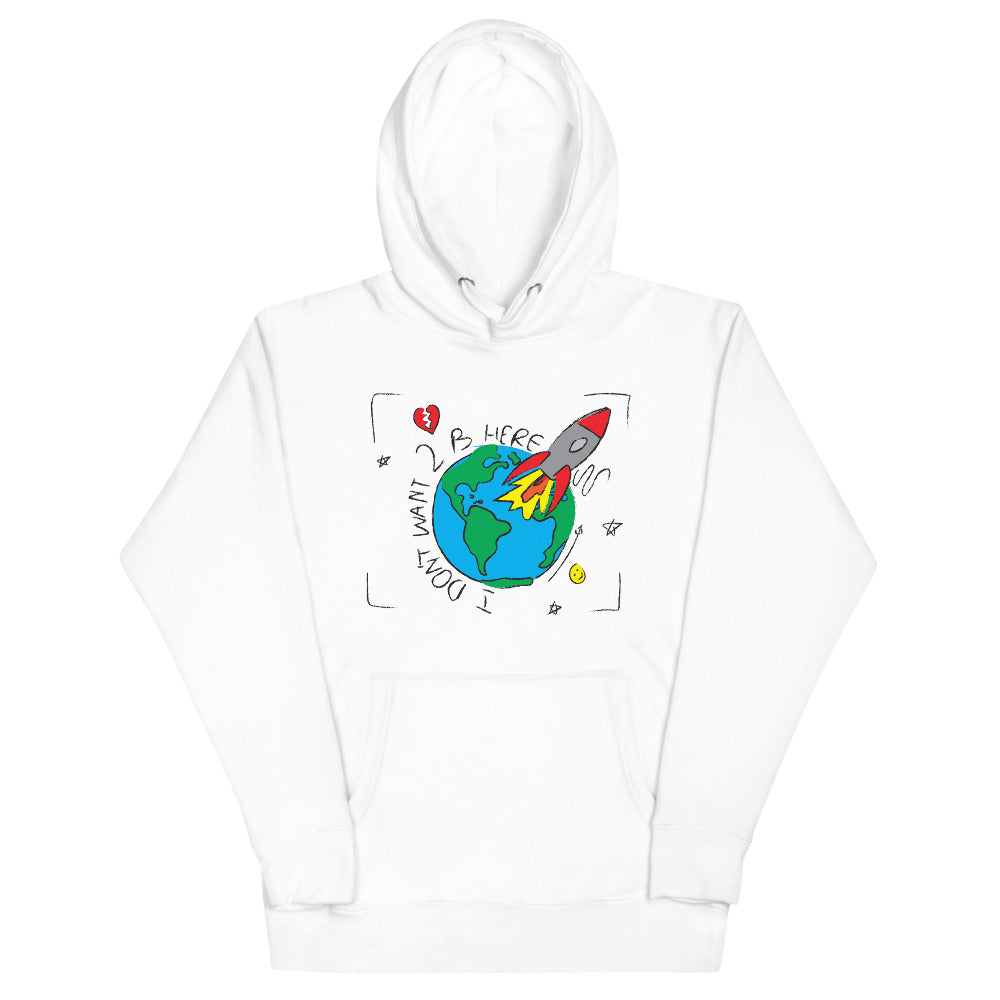 I DON'T WANT 2 BE HERE White Hoodie