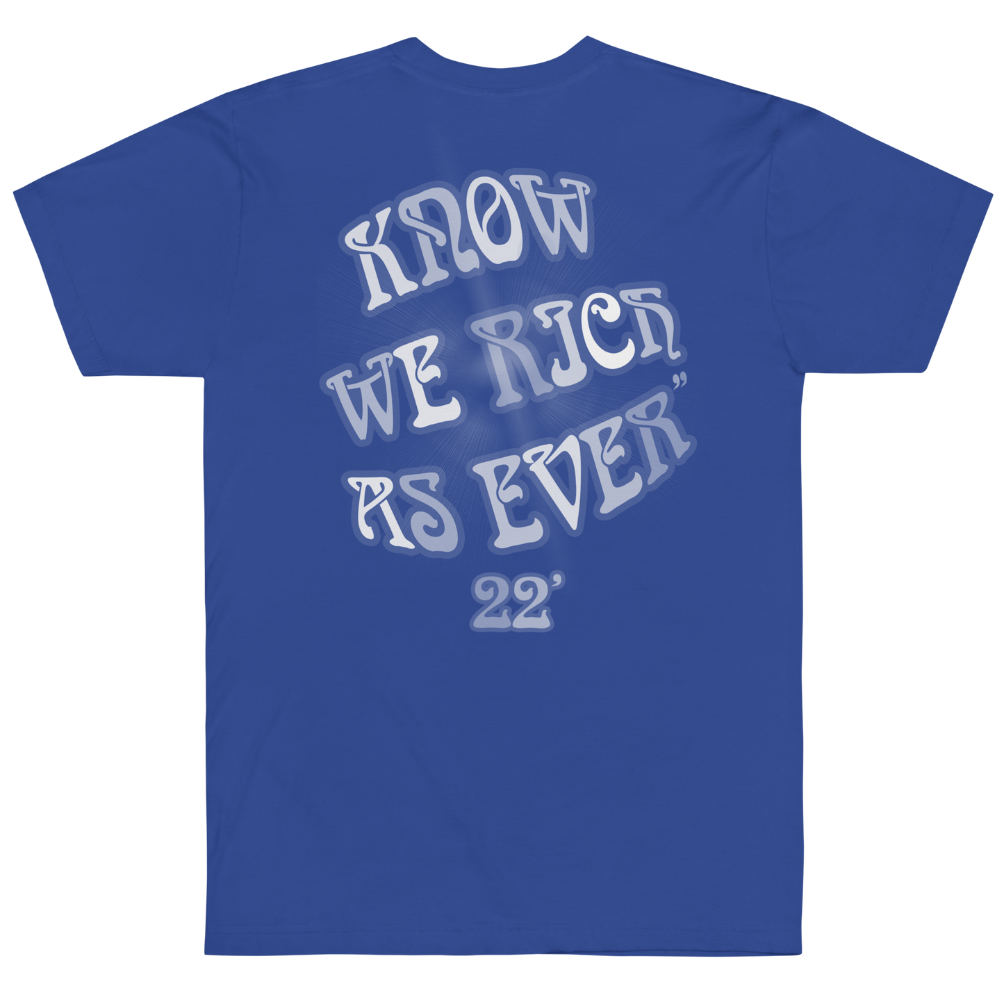RICH AS EVER TEE